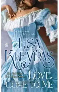 Love, Come to Me - Lisa Kleypas