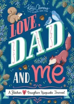 Love, Dad and Me: A Father and Daughter Keepsake Journal, Paperback/Katie Clemons