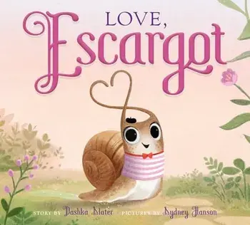 Love, Escargot, Hardcover/Dashka Slater