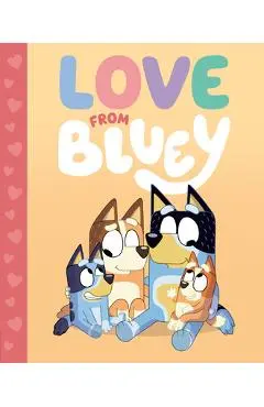 Love from Bluey - Penguin Young Readers Licenses