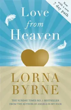 Love From Heaven, Paperback/Lorna Byrne