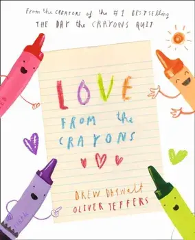 Love from the Crayons, Hardback/Drew Daywalt