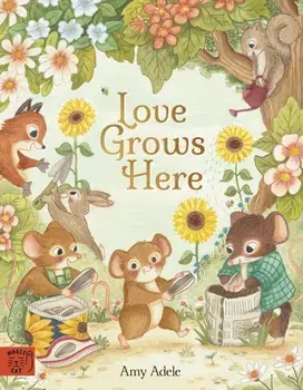 Love Grows Here, Paperback/Amy Adele