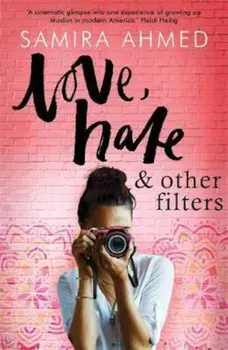 Love, Hate & Other Filters, Paperback/Samira Ahmed