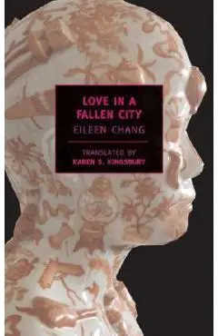 Love in a Fallen City - Eileen Chang