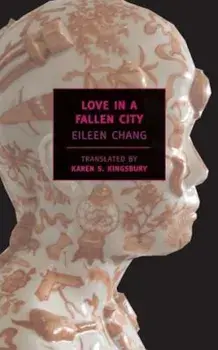 Love in a Fallen City, Paperback/Eileen Chang