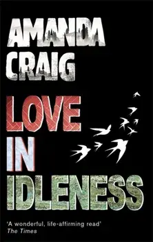 Love In Idleness, Paperback/Amanda Craig