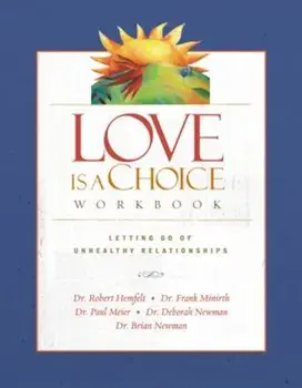 Love Is a Choice Workbook, Paperback/Robert Hemfelt