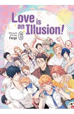 Love Is an Illusion! Vol. 6 - Fargo