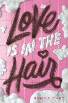 Love Is in the Hair, Hardback/Gemma Cary