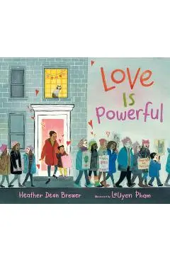 Love Is Powerful - Heather Dean Brewer