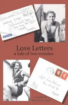 Love Letters. a tale of two cousins, Paperback/Diana Kavanagh