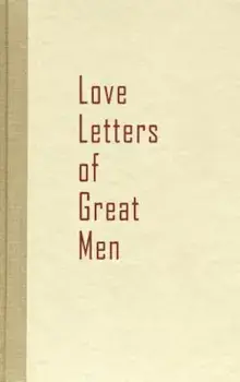 Love Letters of Great Men, Hardcover/Beacon Hill