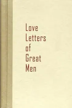 Love Letters of Great Men, Paperback/Becon Hill
