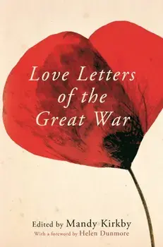 Love Letters of the Great War, Paperback/Mandy Kirkby