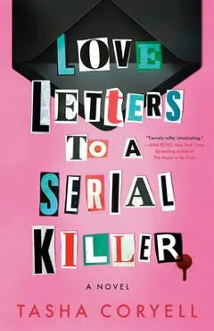 Love Letters to a Serial Killer - Tasha Coryell