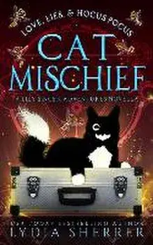 Love, Lies, and Hocus Pocus Cat Mischief, Paperback/Lydia Sherrer