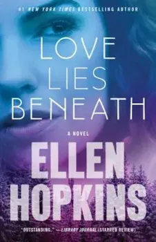 Love Lies Beneath, Paperback/Ellen Hopkins