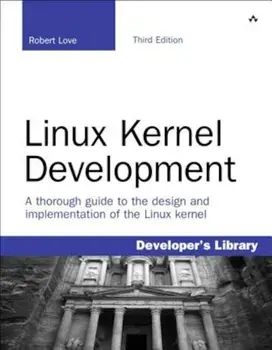 Love: Linux Kernel Development _p3, Paperback (3rd Ed.)/Robert Love