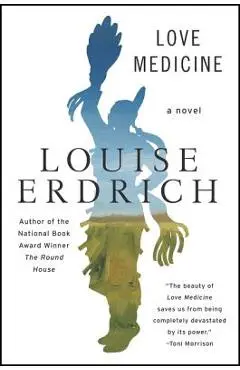 Love Medicine: Newly Revised Edition - Louise Erdrich