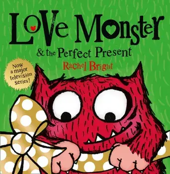 Love Monster and the Perfect Present, Paperback/Rachel Bright