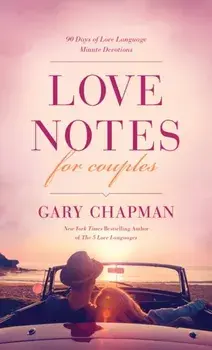 Love Notes for Couples: 90 Days of Love Language Minute Devotions, Paperback/Gary Chapman
