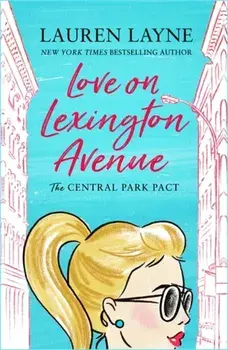 Love on Lexington Avenue. The hilarious new rom-com from the author of The Prenup!, Paperback/Lauren Layne