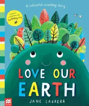 Love Our Earth. A Colourful Counting Story, Paperback/Jane Cabrera