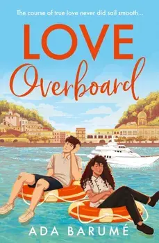 Love Overboard, Paperback/Ada Barume