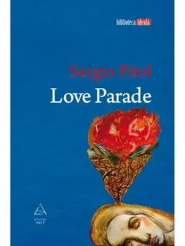 Love Parade/Sergio Pitol