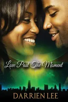 Love Past the Moment, Paperback/Darrien Lee
