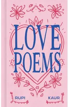 Love Poems - Rupi Kaur