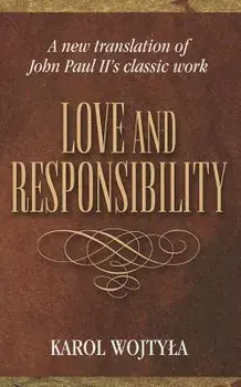 Love & Responsibility: New Transla, Paperback/Karol Wojtyla