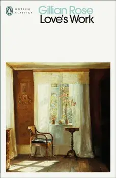 Love's Work, Paperback/Gillian Rose