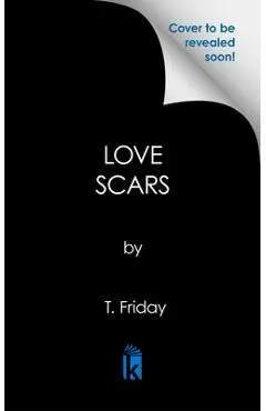 Love Scars - T. Friday