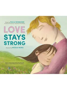 Love Stays Strong, Hardback/Paula Schneider