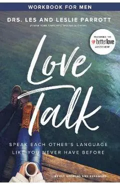 Love Talk Workbook for Men: Speak Each Other's Language Like You Never Have Before - Les Parrott