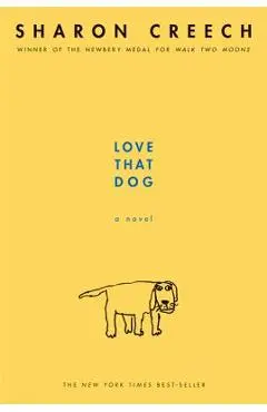 Love That Dog - Sharon Creech