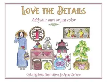 Love the Details: Add your own or just color, Paperback/Agnes Zulueta