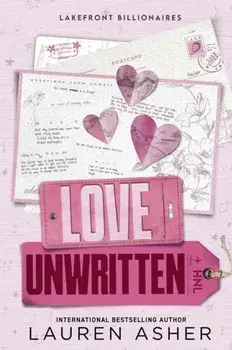 Love Unwritten. the Sunday Times bestseller from the author of the Dreamland Billionaires series, Paperback/Lauren Asher