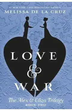 Love & War - Melissa de la Cruz