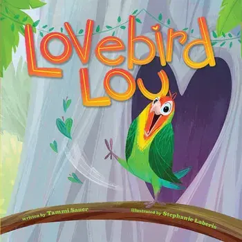 Lovebird Lou, Hardback/Tammy Sauer