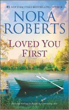 Loved You First: A 2-In-1 Collection, Paperback/Nora Roberts