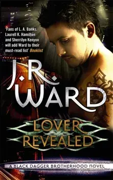 Lover Revealed. Number 4 in series, Paperback/J. R. Ward