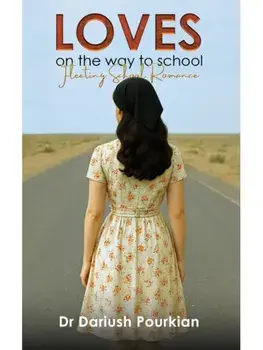 Loves on The Way to School. Fleeting School Romance, Paperback/Dr Dariush Pourkian