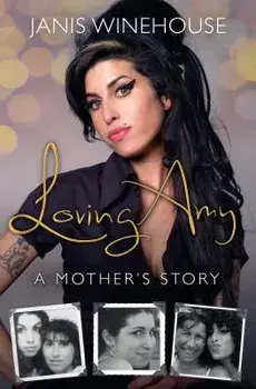 Loving Amy: A Mother's Story, Hardcover/Janis Winehouse