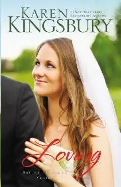 Loving - Karen Kingsbury