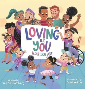 Loving the YOU That You Are, Hardcover/Kristin Blomberg