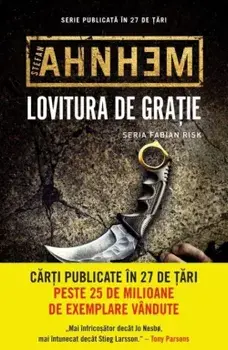 Lovitura de gratie. Seria Fabian Risk/Stefan Ahnhem