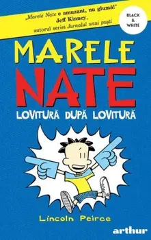 Lovitura dupa lovitura. Seria Marele Nate. Volumul 2/Lincoln Peirce